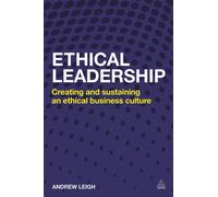 Ethical Leadership: Creating and Sustaining an Ethical Business Culture - ...