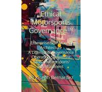 Ethical Motorsports Governance™: Enterprise SOP Manual Architecture A Licensable Governance Operating System for Global Motorsports Entertainment