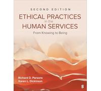 Ethical Practice in the Human Services: From Knowing to Being