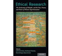 Ethical Research: The Declaration of Helsinki, and the Past, Present, and Future of Human Experimentation