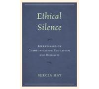 Ethical Silence (Copertina rigida) New Kierkegaard Research