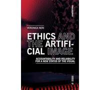 Ethics and the artificial image. Accountability and reliability for a new status of the visual