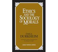 Ethics and the Sociology of Morals