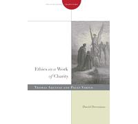 David Decosimo Ethics as a Work of Charity (Tascabile) Encountering Traditions