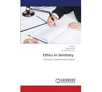 Ethics in dentistry: Principles of professional conduct