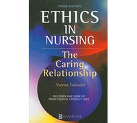 Ethics in Nursing: The Caring Relationship