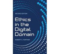 Ethics in the Digital Domain