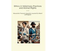 Ethics in Veterinary Practices and Animal Rights