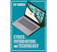 Ethics, Information, and Technology