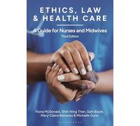 Ethics, Law and Health Care: A Guide for Nurses and Midwives