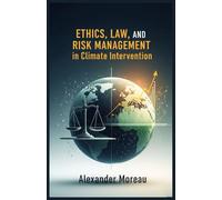 Ethics, Law, and Risk Management in Climate Intervention: 4