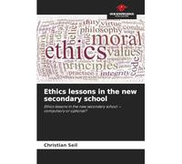 Ethics lessons in the new secondary school: Ethics lessons in the new secondary school - compulsory or optional?