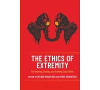 Ethics of Extremity, The: On Hearing, Seeing, and Feeling Each Other