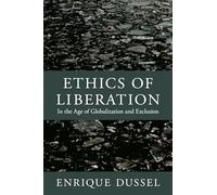 Enrique Dussel Ethics of Liberation (Tascabile) Latin America Otherwise
