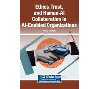 Ethics, Trust, and Human-AI Collaboration in AI-Enabled Organizations
