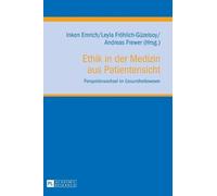 Ethik in der Medizin aus Patientensicht (Copertina rigida)