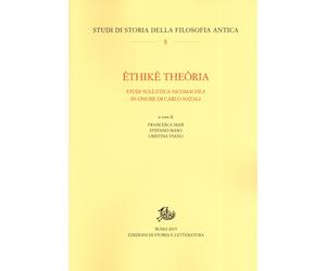 Êthikê theôria. Studi sull'"Etica nicomachea" in onore di Carlo Natali