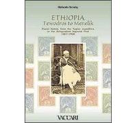 Ethiopia from Tewodros to Menelik. Postal history from the Napier Expedition to the independent Imperial Post 1867-1908. Con floppy disk