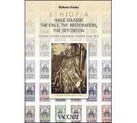 Ethiopia. Haile Selassie. The exile, the restoration, the deposition. History, stamps and postal history 1936-1974