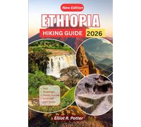 Ethiopia Hiking Guide 2026: Top Trails in Simien Mountains & Bale Mountains with Hidden Gems, Travel Tips, and Practical Itineraries