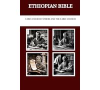 ETHIOPIAN BIBLE: Early Church Fathers and the Early Church
