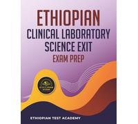 ETHIOPIAN CLINICAL LABORATORY SCIENCE EXIT EXAM PREP