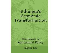 Ethiopia's Economic Transformation: The Power of Agricultural Policy