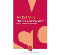 Ethique à Nicomaque.: Livres VIII et IX, Sur l'amitié