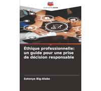 Éthique professionnelle: un guide pour une prise de décision responsable