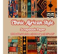 Ethnic African Style Scrapbook Paper: African Print Scrapbook Paper | 10 Designs | 20 Double Sided Non Perforated Decorative Paper Craft For Craft ... Mixed Media Art and Junk Journaling | Vol. 4