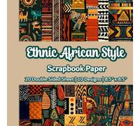 Ethnic African Style Scrapbook Paper: African Print Scrapbook Paper | 10 Designs | 20 Double Sided Non Perforated Decorative Paper Craft For Craft ... Mixed Media Art and Junk Journaling | Vol. 5