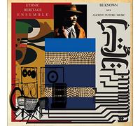 Ethnic Heritage Ense - Be Known Ancient Future/Music