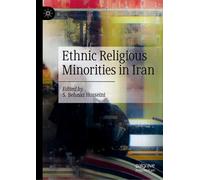 Ethnic Religious Minorities In Iran - S. Behnaz Hosseini - Springer, 2022
