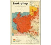 Ethnicizing Europe: Hate and Violence After Versailles