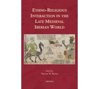 Ethno-Religious Interaction in the Late Medieval Iberian World