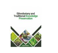 Ethnobotany and Traditional Knowledge Preservation