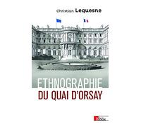 Ethnographie du Quai d'Orsay: Pratique des diplomates Français
