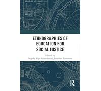 Ethnographies of Education for Social Justice