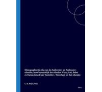 Ethnographische Atlas Van de Zuidwester- En Zuidooster-Eilanden, Meer Bepaaldelijk Der Eilanden Wetar, Leti, Babar En Dama Alsmede Der Tanimber-, Timorlaut- En Kei-Eilanden