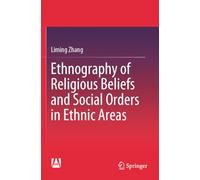 Ethnography of Religious Beliefs and Social Orders in Ethnic Areas