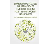 Ethnomedicinal Practices and Application of Traditional Medicinal Plants in Contemporary Indian Society