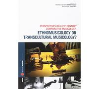 Ethnomusicology or transcultural musicology? Con CD-Audio [Lingua inglese]