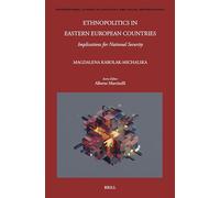 Ethnopolitics in Eastern European Countries: Implications for National Security: 145