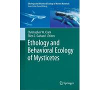 Ethology and Behavioral Ecology of Mysticetes (Copertina rigida)
