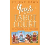 Ethony Dawn Your Tarot Court (Tascabile)
