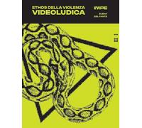 Ethos della violenza videoludica
