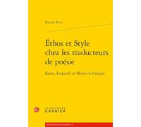 Ethos Et Style Chez Les Traducteurs De Poesie: Keats, Leopardi Et Heine En Francais