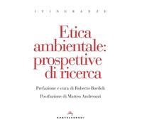 ETICA AMBIENTALE: PROSPETTIVE DI RICERCA - aa.vv - 2023 - Castelvecchi