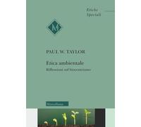 Etica ambientale. Riflessioni sul biocentrismo