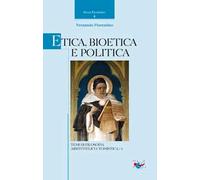 Etica, Bioetica e Politica. Temi di filosofia aristotelico-tomistica